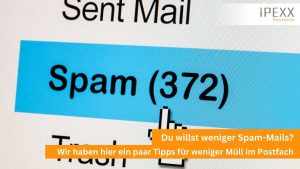 So wehrst du dich gegen Spam-Mails mit IPEXX-Systems