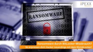 ShrinkLocker Ransomware durch BitLocker-Missbrauch