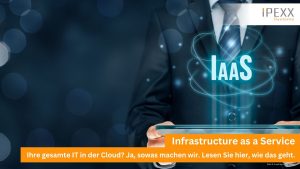Infrastructure as a Service von IPEXX Systems in Wörnitz