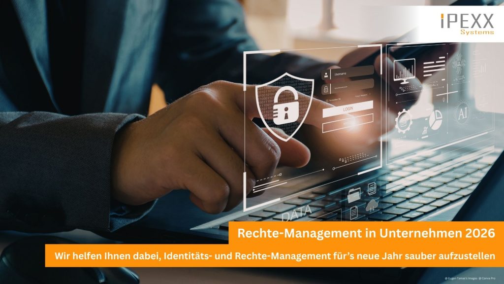 So geht Rechte-Management für Ihr Unternehmen in der Region Crailsheim, Ansbach, Dinkelsbühl mit IPEXX Systems im Jahr 2026 aus