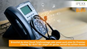 Brauchst du eine Cloud-Telefonanlage oder passt auch eine On-Premise-Lösung für dich? IPEXX Systems zeigt dir genau, worauf du bei Cloud Telefonie achten musst.